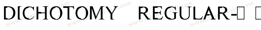 Dichotomy Regular字体转换